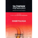 Diabetologia Słownik pojęć medycznych angielsko-polski, polsko-angielski