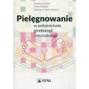 Pielęgnowanie w położnictwie i neonatologii