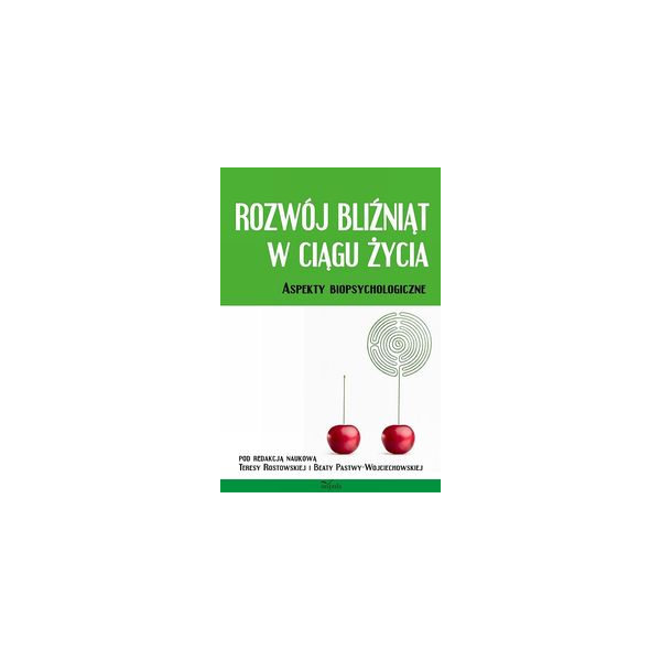 Rozwój bliźniąt w ciągu życia Aspekty biopsychologiczne