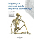 Diagnostyka obrazowa układu mięśniowo-szkieletowego