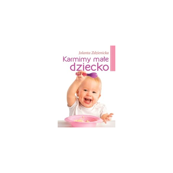 Karmimy małe dziecko