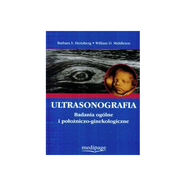Ultrasonografia Badania ogólne i położniczo-ginekologiczne 