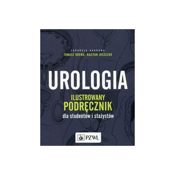 Urologia ilustrowany podręcznik dla studentów i stażystów