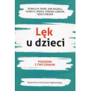 Lęk u dzieci Poradnik z ćwiczeniami