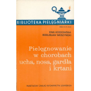 Pielęgnowanie w chorobach ucha, nosa, gardła i krtani
