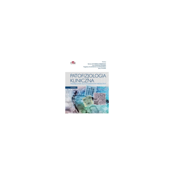 Patofizjologia kliniczna 
 Podręcznik dla studentów medycyny