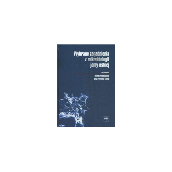 Wybrane zagadnienia z mikrobiologii jamy ustnej