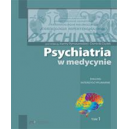 Psychiatria w medycynie t.1. 
Dialogi interdyscyplinarne