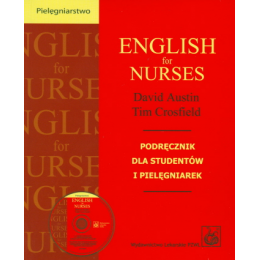 English for Nurses Podręcznik dla studentów i pielęgniarek