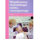 Współczesna stomatologia wieku rozwojowego