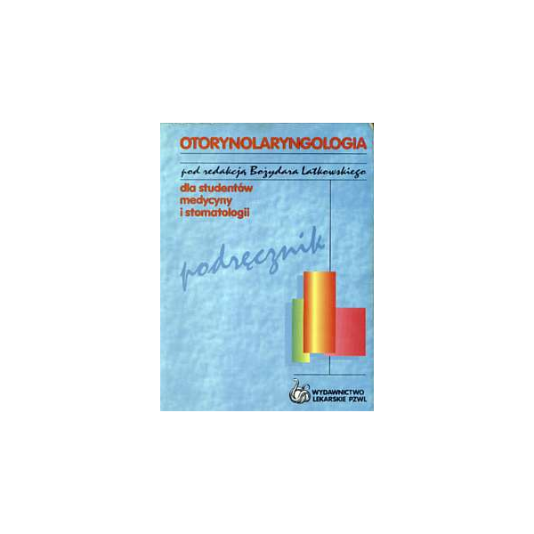 Otorynolaryngologia Podręcznik dla studentów medycyny i stomatologii