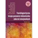 Transdiagnostyczna terapia poznawczo-behawioralna zaburzeń emocjonalnych Podręcznik terapeuty