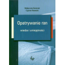 Opatrywanie ran Wiedza i umiejętności