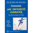 Jak zwyciężyć cukrzycę Poradnik dla osób stosujących insulinę