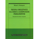 Trening umiejętności dla dzieci z zachowaniami problemowymi 
Podręcznik dla rodziców i terapeutów