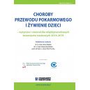 Choroby przewodu pokarmowego i żywienie dzieci - wytyczne i stanowiska międzynarodowych towarzystw naukowych 2016-2019