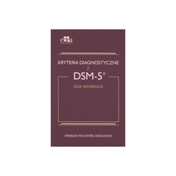 Kryteria diagnostyczne z DSM-5 Desk Reference
