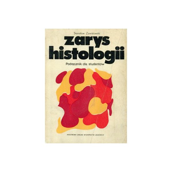 Zarys histologii Podręcznik dla studentów