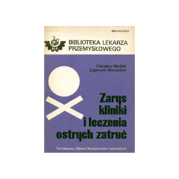 Zarys kliniki i leczenia ostrych zatruć