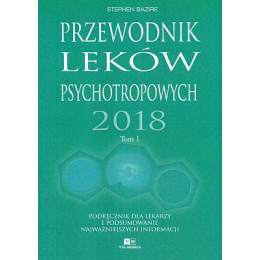 Przewodnik leków psychotropowych 2018 t.1 