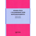 Rehabilitacja i pielęgnowanie osób niepełnosprawnych