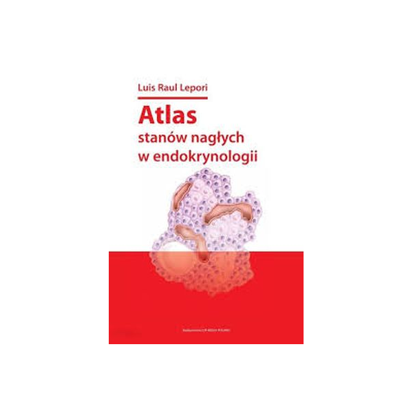 Atlas  stanów nagłych w endokrynologii