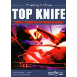 Top Knife: sztuka i rzemiosło chirurgii urazowej