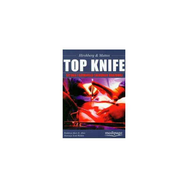 Top Knife: sztuka i rzemiosło chirurgii urazowej