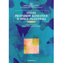 Analiza przypadków klinicznych w opiece paliatywnej t.1