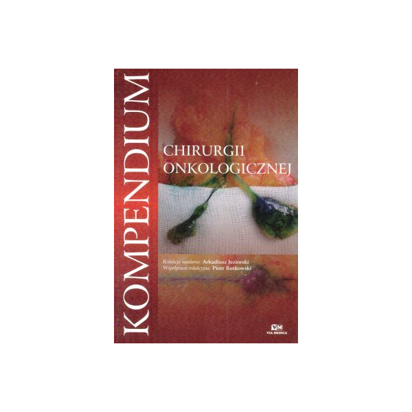 Kompendium chirurgii onkologicznej