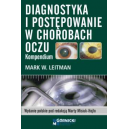 Diagnostyka i postępowanie w chorobach oczu Kompendium