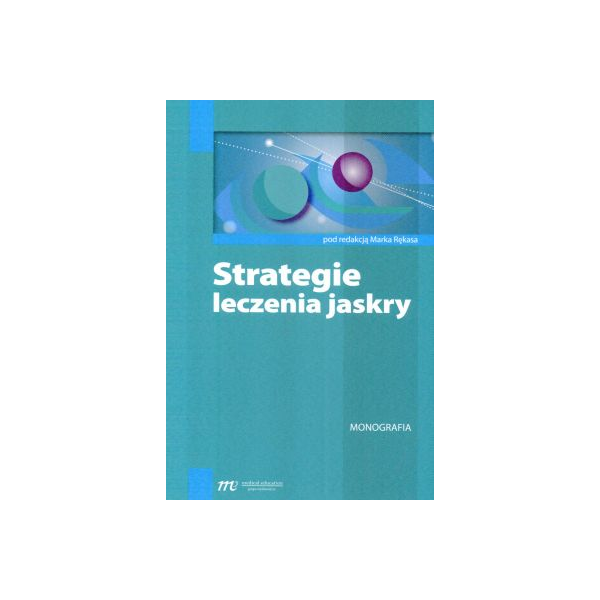 Strategie leczenia jaskry Monografia