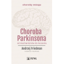 Choroba Parkinsona, od mechanizmów do leczenia