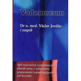 Vademecum Spis najczęściej występujących chorób wraz z zalecanymi preparatami wspomagającymi ich leczenie