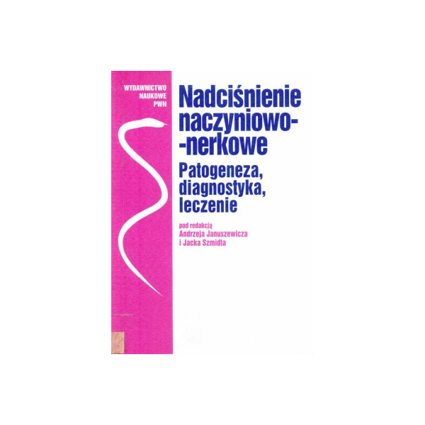 Nadciśnienie naczyniowo-nerkowe Patogeneza, diagnostyka, leczenie