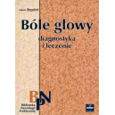 Bóle głowy Diagnostyka i leczenie