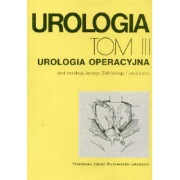 Urologia
t.1 Diagnostyka ogólna
t.2 Urologia kliniczna
t.3 Urologia operacyjna