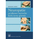 Neuropatie uciskowe nerwów kończyny górnej