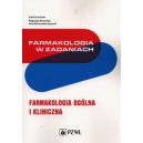 Farmakologia w zadaniach farmakologia ogólna i kliniczna