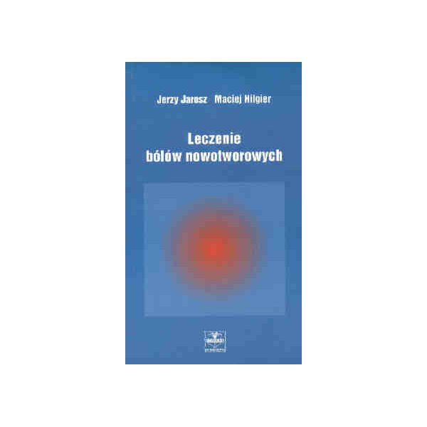 Leczenie bólów nowotworowych Leczenie bólów nowotworowych