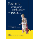 Badanie podmiotowe i przedmiotowe w pediatrii