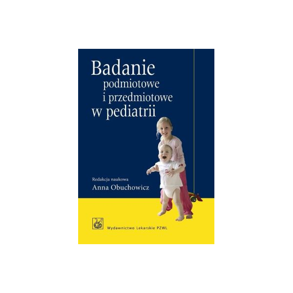 Badanie podmiotowe i przedmiotowe w pediatrii