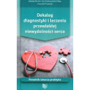 Dekalog diagnostyki i leczenia przewlekłej niewydollności serca