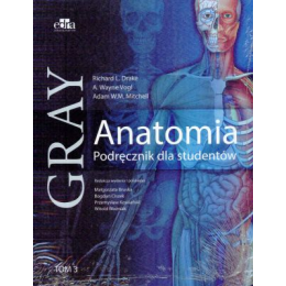 Anatomia Gray Podręcznik dla studentów t.3