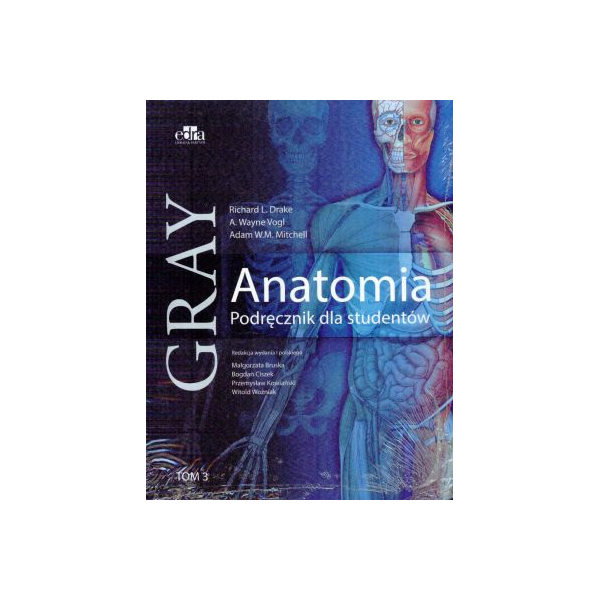 Anatomia Gray Podręcznik dla studentów t.3