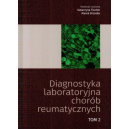 Diagnostyka laboratoryjna chorób reumatycznych t.2