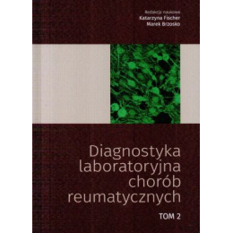 Diagnostyka laboratoryjna chorób reumatycznych t.2