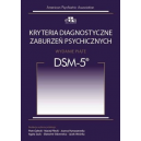 DSM-5 Kryteria diagnostyczne zaburzeń psychicznych 