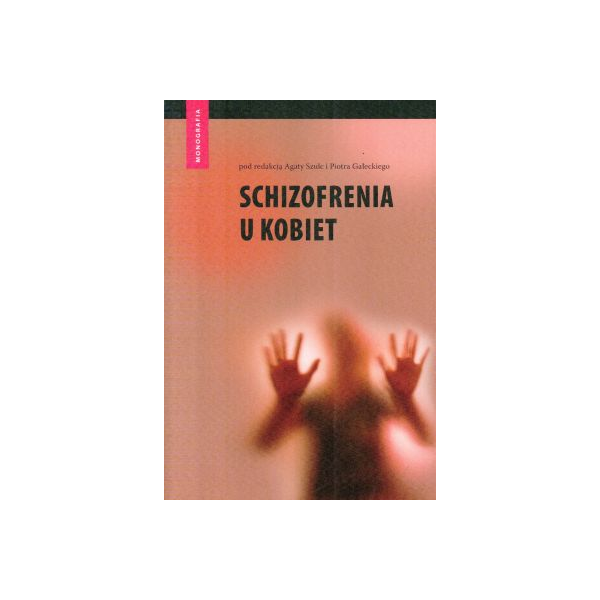 Schizofrenia u kobiet Schizofrenia u kobiet