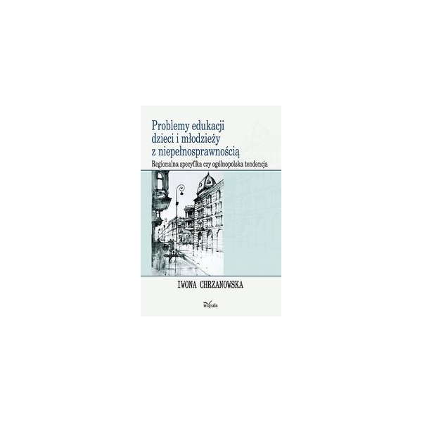 Problemy edukacji dzieci i młodzieży z niepełnosprawnością Regionalna specyfika czy ogólnopolska tendencja